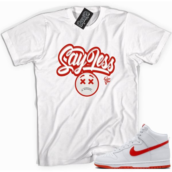 SayLess Sneaker Shirt Made To Dunks High White Picante Red Jezsport.com