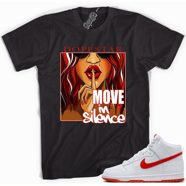 Move In Silence Shirt Made To Match Dunks High White Picante Red Jezsport.com