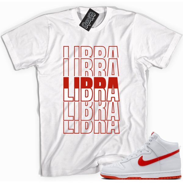 Libra Sneaker Shirt Made To Match Dunks High White Picante Red Jezsport.com