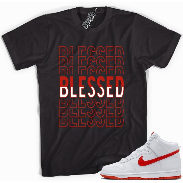 Blessed Sneaker Shirt Made To Match Dunks High White Picante Red Jezsport.com