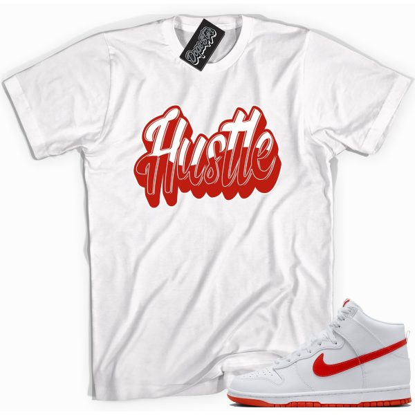 Hustle Sneaker Shirt Made To Match Dunks High White Picante Red Jezsport.com