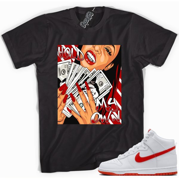 Hold My Own Sneaker Shirt Made To Match Dunks High White Picante Red Jezsport.com