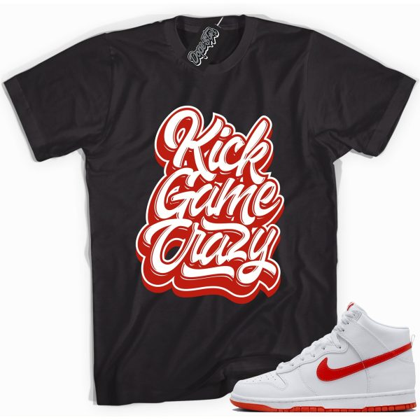 Kick Game Crazy Sneaker Shirt Made To Match Dunks High White Picante Red Jezsport.com