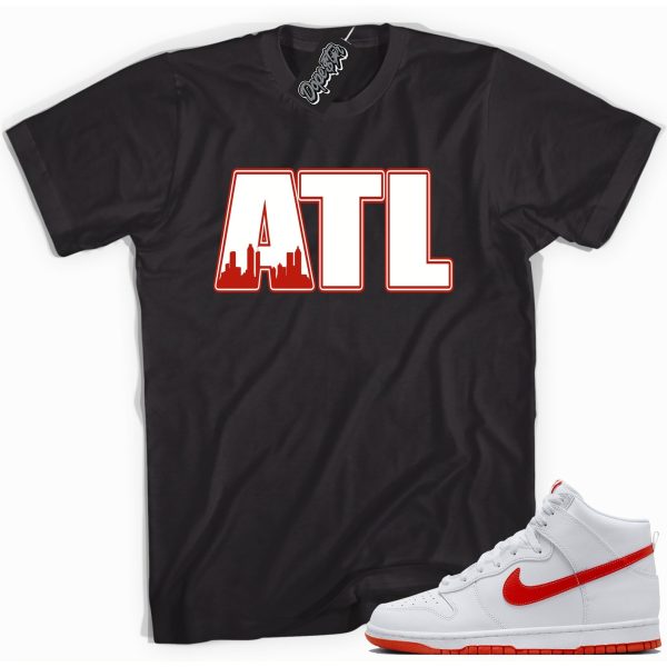 Atlanta ATL Sneaker Shirt Made To Match Dunks High White Picante Red Jezsport.com