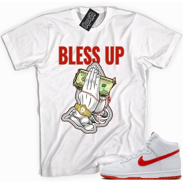 Bless Up Sneaker Shirt Made To Match Dunks High White Picante Red Jezsport.com