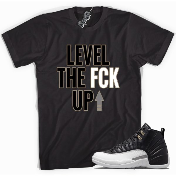 Level Up Sneaker Shirt Made To Match Jordan 12 Retro Playoffs Jezsport.com