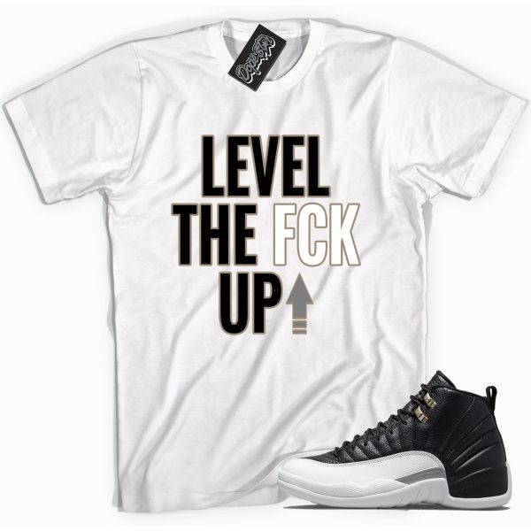 Level Up Sneaker Shirt Made To Match Jordan 12 Retro Playoffs Jezsport.com