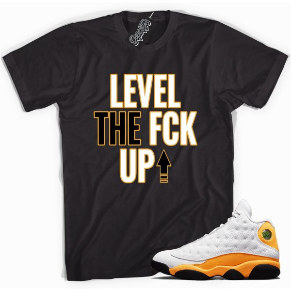 Level Up Sneaker Shirt Made To Match Jordan 13 Retro Del Sol Jezsport.com