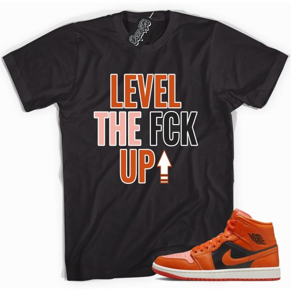 Level Up Sneaker Shirt Made To Match Jordan 1 Mid Orange Black Jezsport.com