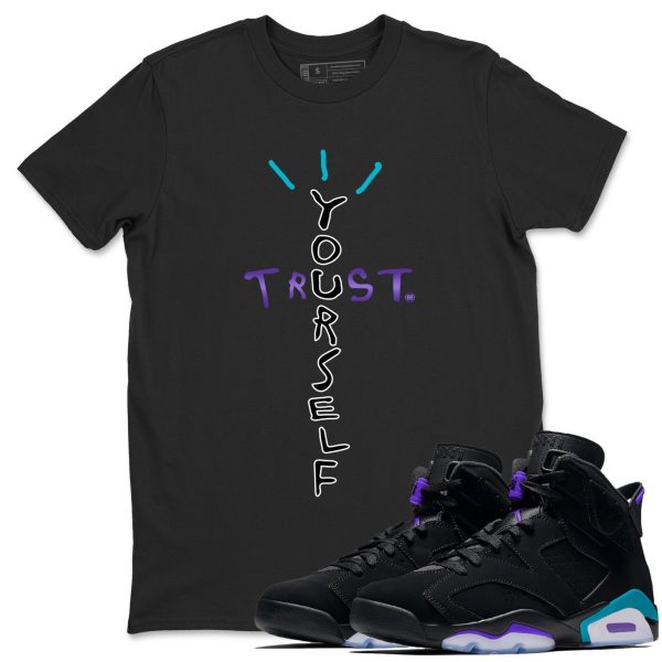 Trust Yourself Unisex Tee - Sneaker T-Shirt To Match 6s Aqua Jezsport.com