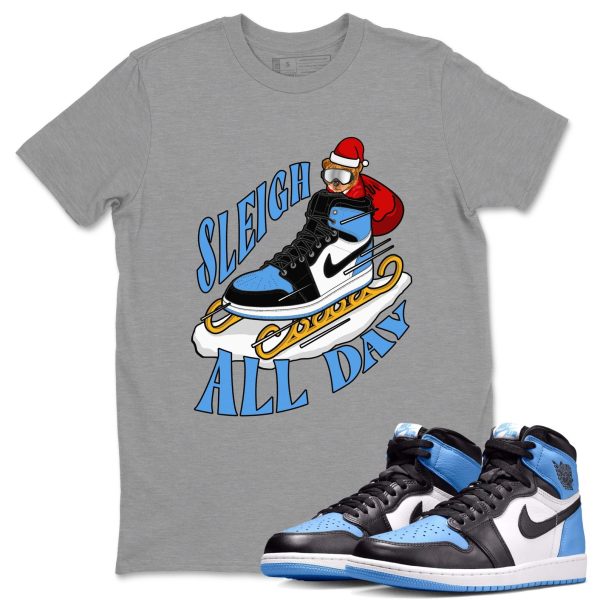 Sleigh All Day Unisex Tees - Sneaker Shirt To Match 1s UNC University Blue Jezsport.com