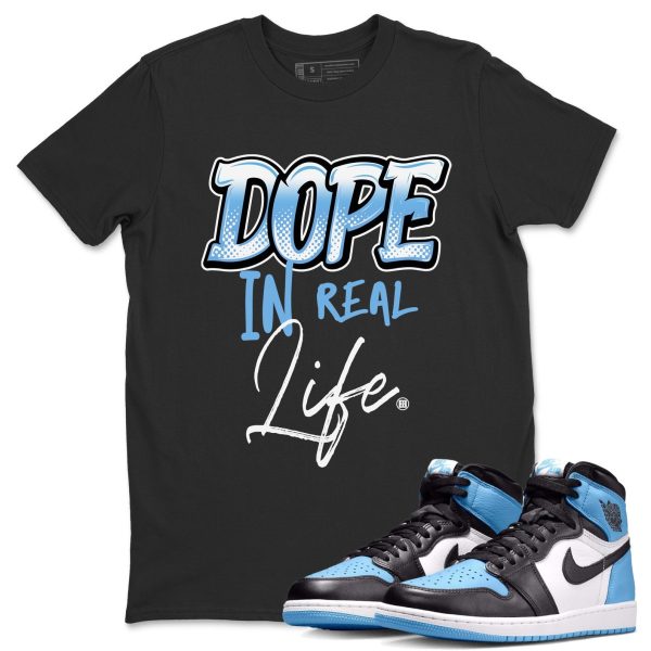 Dope In Real Life Unisex Tee - Sneaker Shirt To Match 1s UNC University Blue Jezsport.com