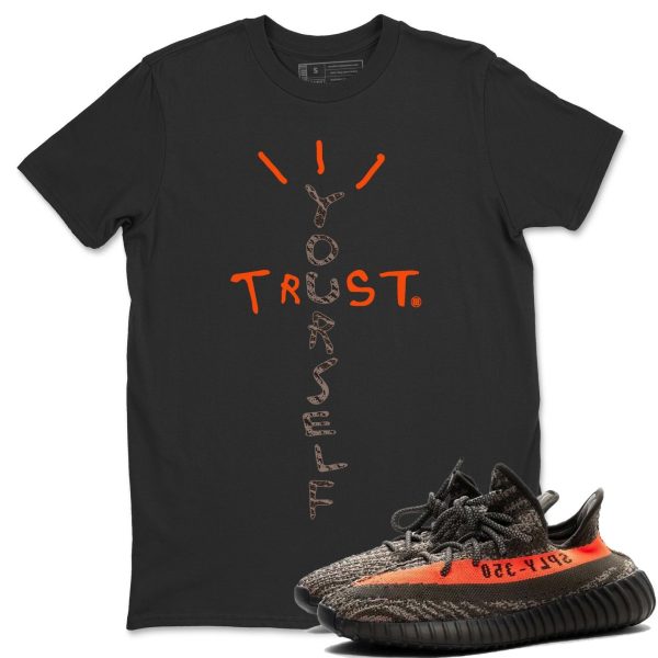 Trust Yourself Unisex Crew Neck T-Shirt - Sneaker Shirt To Match Yeezys 350 Carbon Beluga Jezsport.com