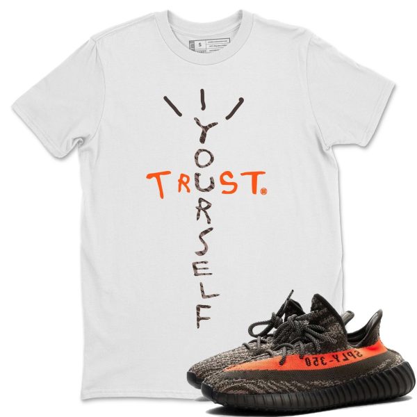 Trust Yourself Unisex Crew Neck T-Shirt - Sneaker Shirt To Match Yeezys 350 Carbon Beluga Jezsport.com