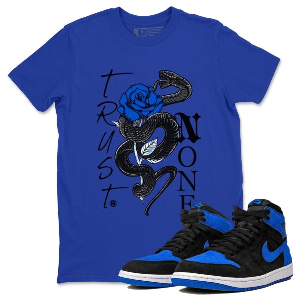 Trust None Unisex T-Shirt - Sneaker Shirt To Match 1s Royal Reimagined Jezsport.com