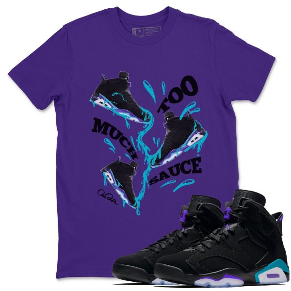 Too Much Sauce Unisex Tee - Sneaker T-Shirt To Match 6s Aqua Jezsport.com