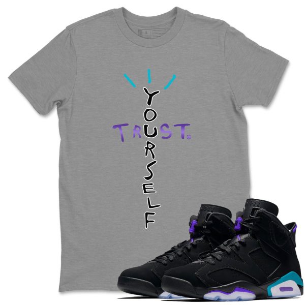 Trust Yourself Unisex Tee - Sneaker T-Shirt To Match 6s Aqua Jezsport.com