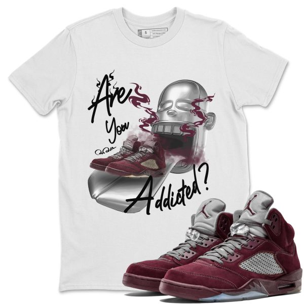 Are You Addicted Unisex Tees - Sneaker Shirt To Match 5s Burgundy Jezsport.com