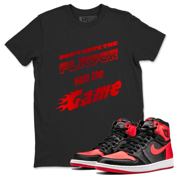 Don't Hate The Player Unisex Short Sleeve Crew Neck Sneaker Tee To Match 1s Satin Bred Jezsport.com