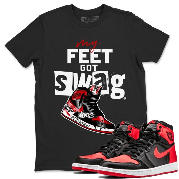 My Feet Got Swag Unisex Short Sleeve Crew Neck Sneaker Tee To Match 1s Satin Bred Jezsport.com