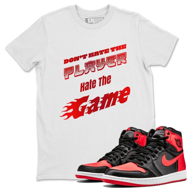 Don't Hate The Player Unisex Short Sleeve Crew Neck Sneaker Tee To Match 1s Satin Bred Jezsport.com