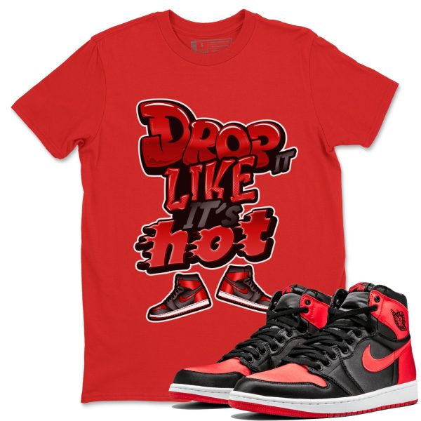 Drop It Like It's Hot Unisex Short Sleeve Crew Neck Sneaker Tee To Match 1s Satin Bred Jezsport.com