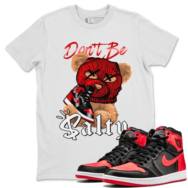 Don't Be Salty Bear Unisex Short Sleeve Crew Neck Sneaker Tee To Match 1s Satin Bred Jezsport.com