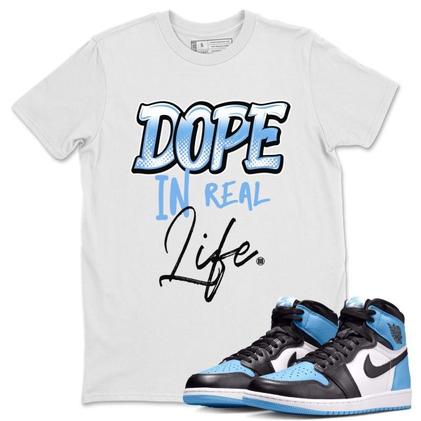 Dope In Real Life Unisex Tee - Sneaker Shirt To Match 1s UNC University Blue Jezsport.com