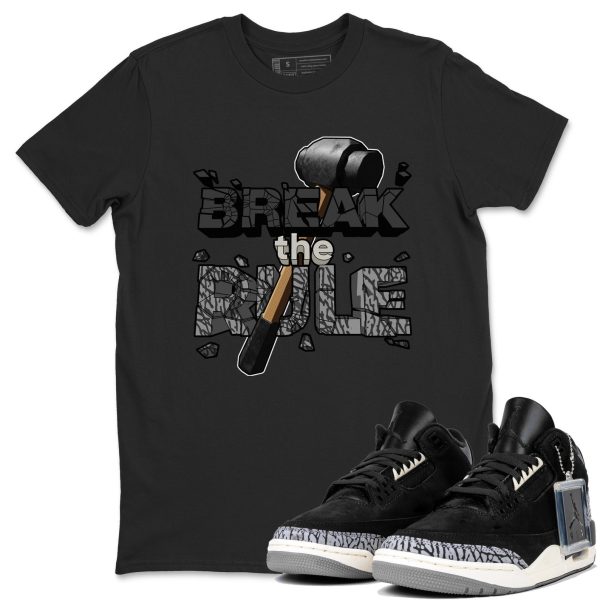 Break The Rule Unisex Crew Neck Short Sleeve Sneaker Tee - Shirt To Match 3s Off Noir Jezsport.com