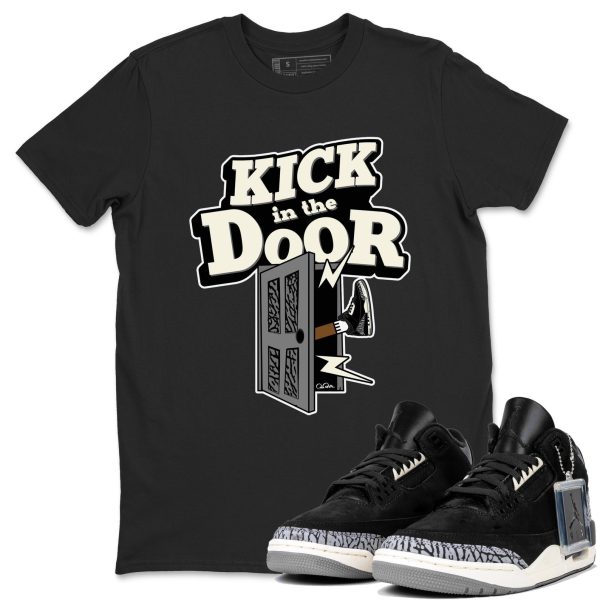 Kick In The Door Unisex Crew Neck Short Sleeve Sneaker Tee - Shirt To Match 3s Off Noir Jezsport.com