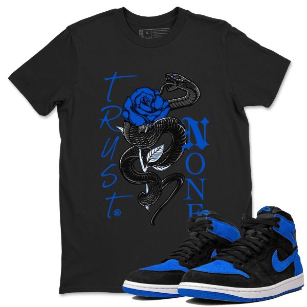 Trust None Unisex T-Shirt - Sneaker Shirt To Match 1s Royal Reimagined Jezsport.com