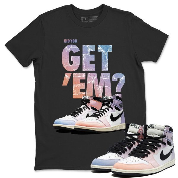 Did You Get 'Em Unisex Sneaker Tee Did You Get Em Shirt To Match 1s Skyline Jezsport.com