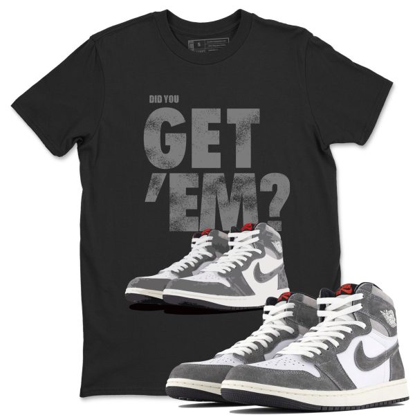 Did You Get 'Em Unisex Sneaker Tee Did You Get Em Shirt To Match 1s Washed Heritage Jezsport.com