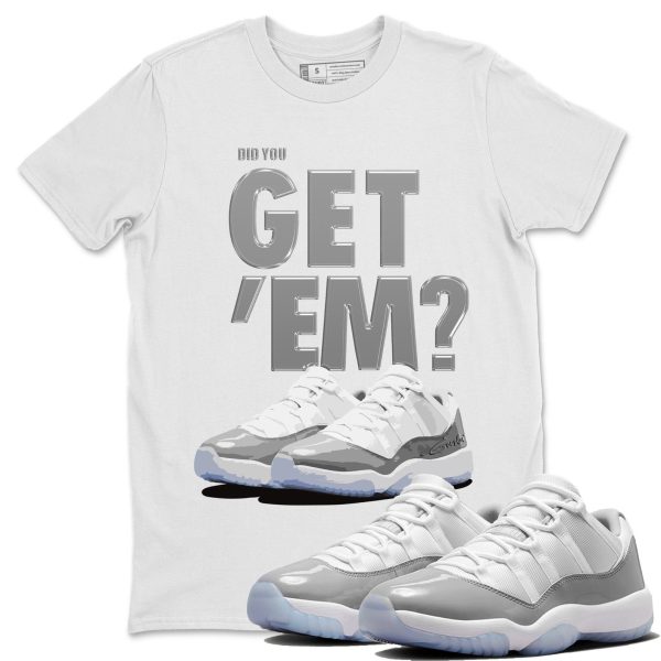 Did You Get 'Em Unisex Sneaker Tee Did You Get Em Shirt To Match 11s White Cement Jezsport.com