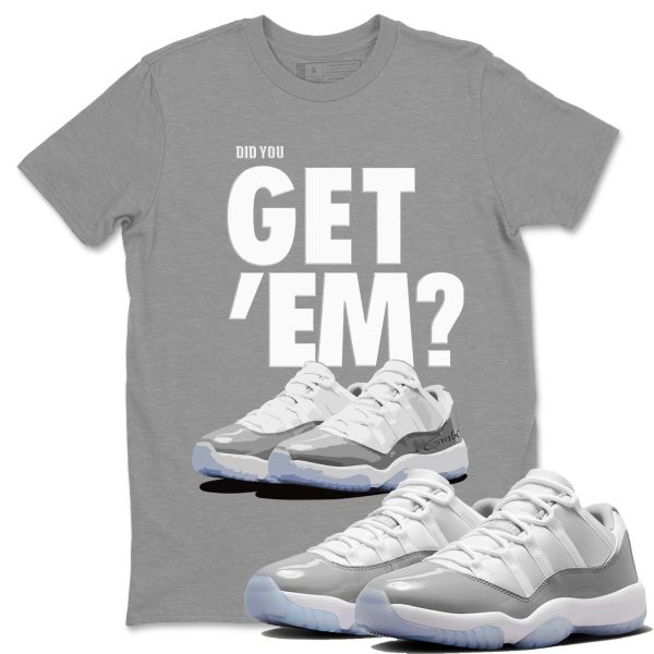 Did You Get 'Em Unisex Sneaker Tee Did You Get Em Shirt To Match 11s White Cement Jezsport.com