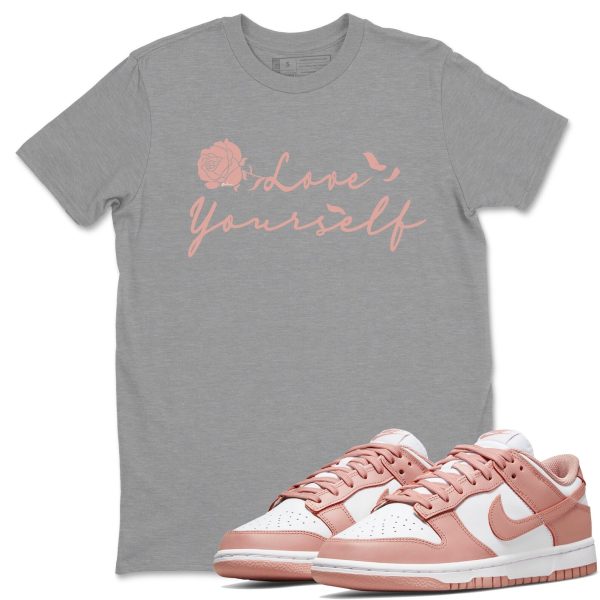 Love Yourself - Sneaker Shirt To Match Dunks Rose Whisper Jezsport.com