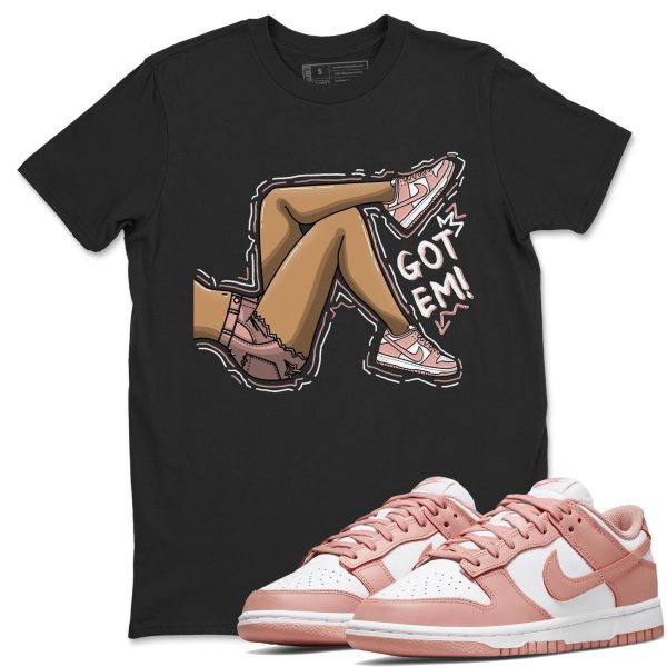 Got Em Legs - Sneaker Shirt To Match Dunks Rose Whisper Jezsport.com