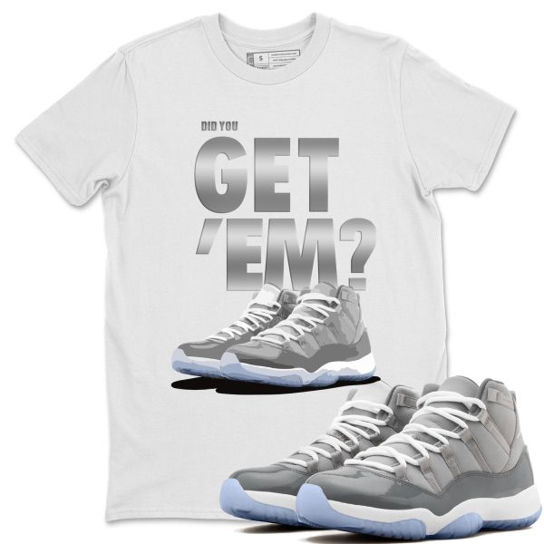 Did You Get 'Em Unisex Short Sleeve Sneaker Tee - Shirt To Match 11s Retro Cool Grey Jezsport.com