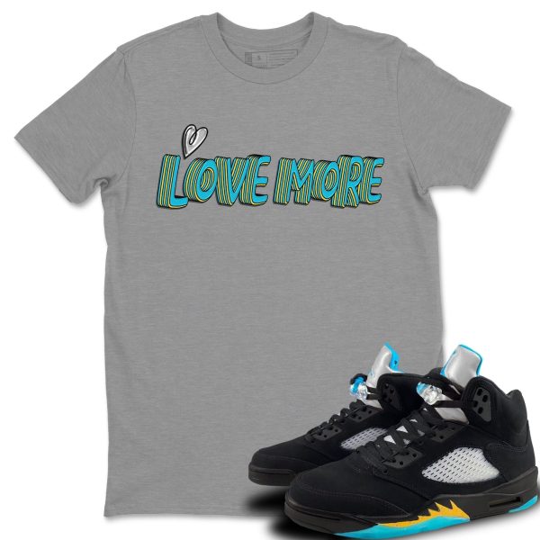 Love More Unisex Short Sleeve Sneaker Tee - Shirt To Match 5s Retro Aqua Jezsport.com