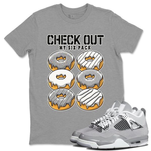 Check Out My Six Pack Sneaker T-Shirt Clothing - Shirt To Match 4s Retro Frozen Moments Jezsport.com