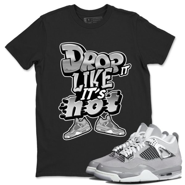 Drop It Like It's Hot Sneaker T-Shirt Clothing - Shirt To Match 4s Retro Frozen Moments Jezsport.com