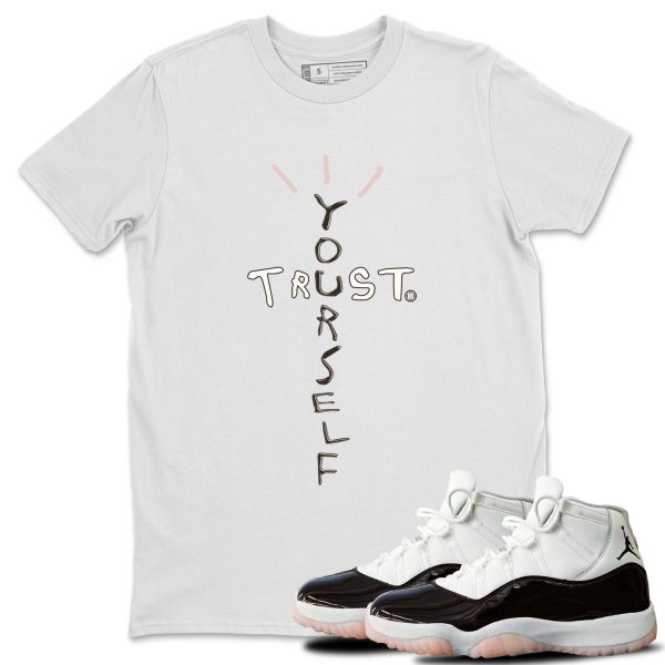 Trust Yourself Sneaker Tee - Casual Unisex Cotton Sneaker T-Shirt To Match 11s Neapolitan Jezsport.com