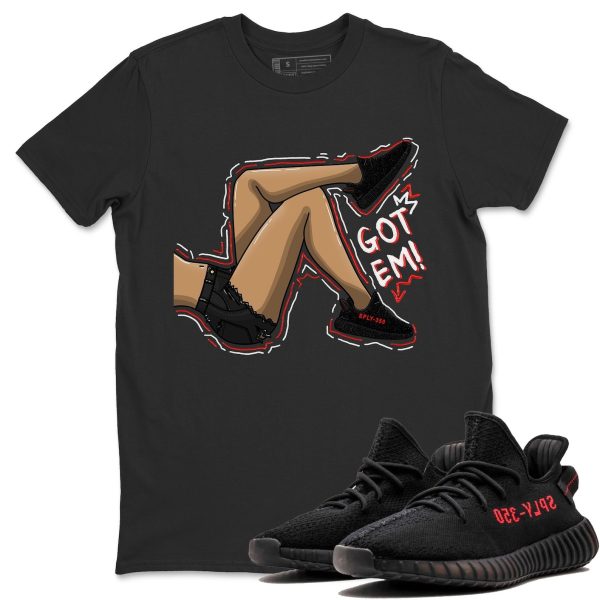 Got Em Legs Unisex Crew Neck Sneaker Matching Tee Shirt To Match Yeezys 350 Bred Jezsport.com