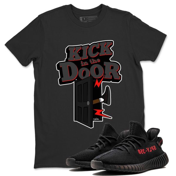 Kick In The Door Unisex Crew Neck Sneaker Matching Tee Shirt To Match Yeezys 350 Bred Jezsport.com