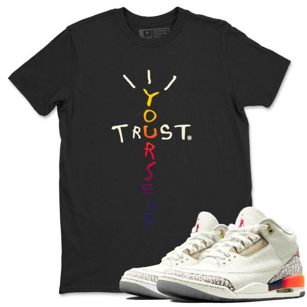 Trust Yourself Sneaker Tee - Casual Unisex Cotton Sneaker Matching T-Shirt To Match 3s X J Balvin Jezsport.com