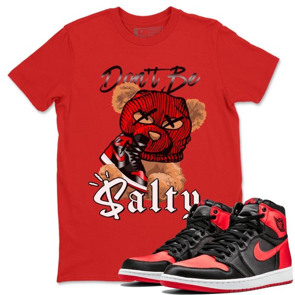 Don't Be Salty Bear Unisex Short Sleeve Crew Neck Sneaker Tee To Match 1s Satin Bred Jezsport.com