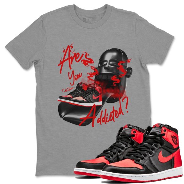 Are You Addicted Unisex Short Sleeve Crew Neck Sneaker Tee To Match 1s Satin Bred Jezsport.com