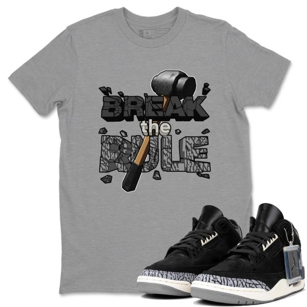 Break The Rule Unisex Crew Neck Short Sleeve Sneaker Tee - Shirt To Match 3s Off Noir Jezsport.com