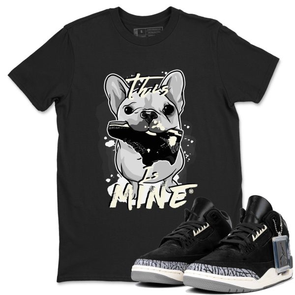 This Is Mine Unisex Crew Neck Short Sleeve Sneaker Tee - Shirt To Match 3s Off Noir Jezsport.com