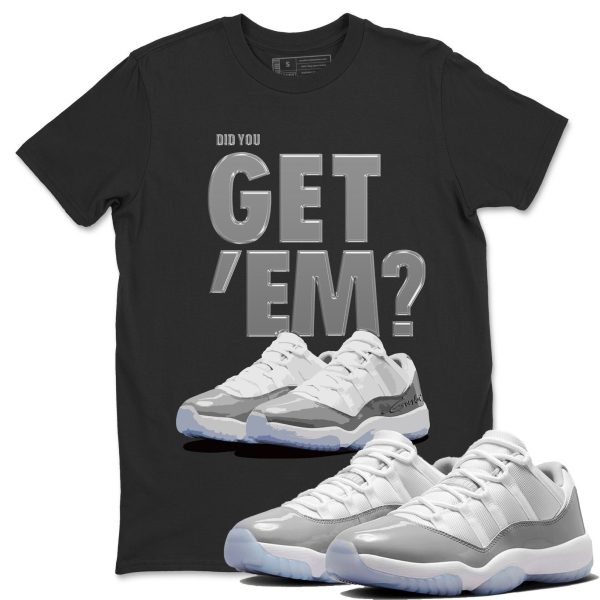 Did You Get 'Em Unisex Sneaker Tee Did You Get Em Shirt To Match 11s White Cement Jezsport.com